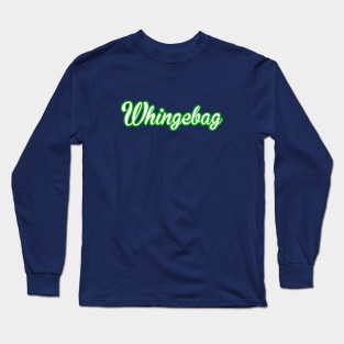 Whingebag Long Sleeve T-Shirt